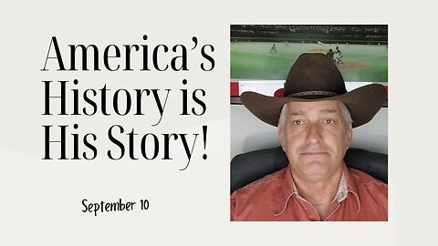 America's History is His Story! (September 10)