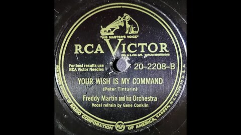 Freddy Martin and His Orchestra, Gene Conklin - Your Wish Is My Command