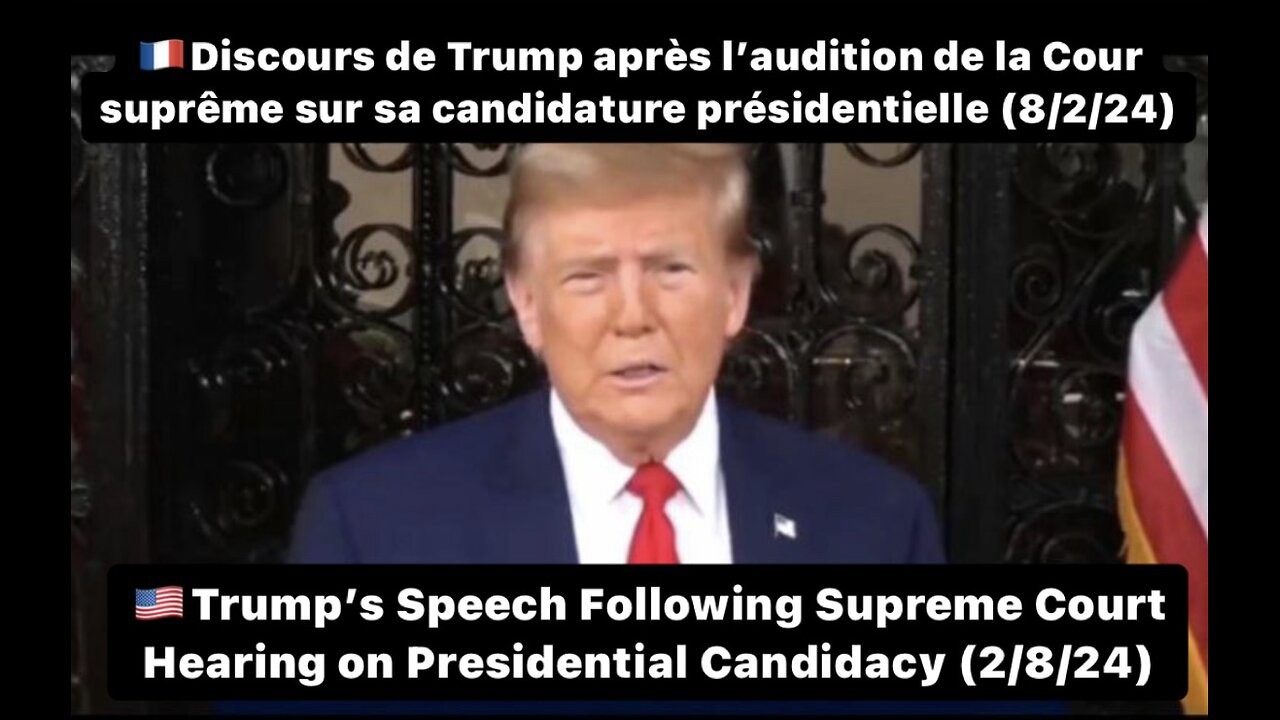 🇫🇷Discours de Trump après Audition Cour suprême (8/2/24) 🇺🇸Trump’s Speech Sup Court