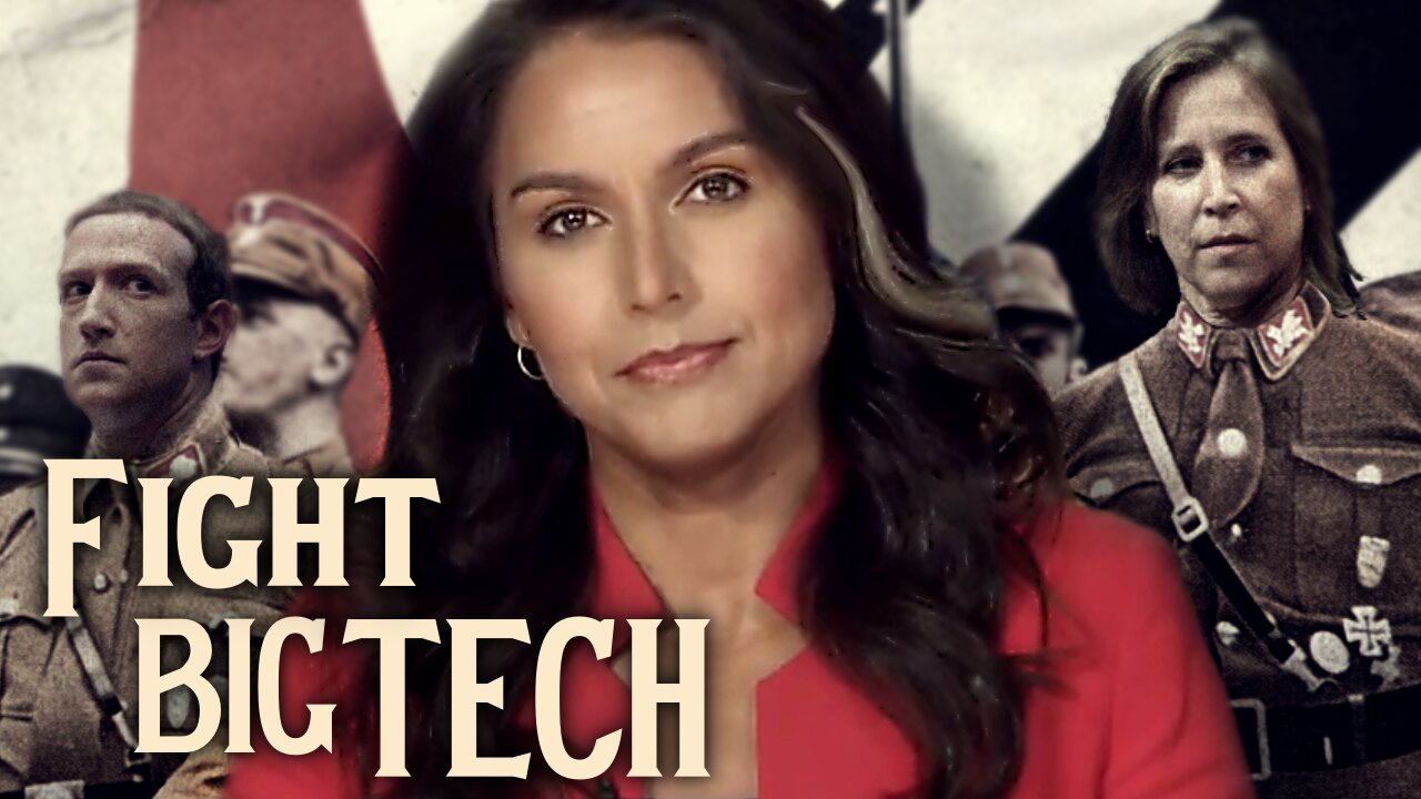Tulsi Gabbard- Democrats & Big Tech are turning America into a Police state