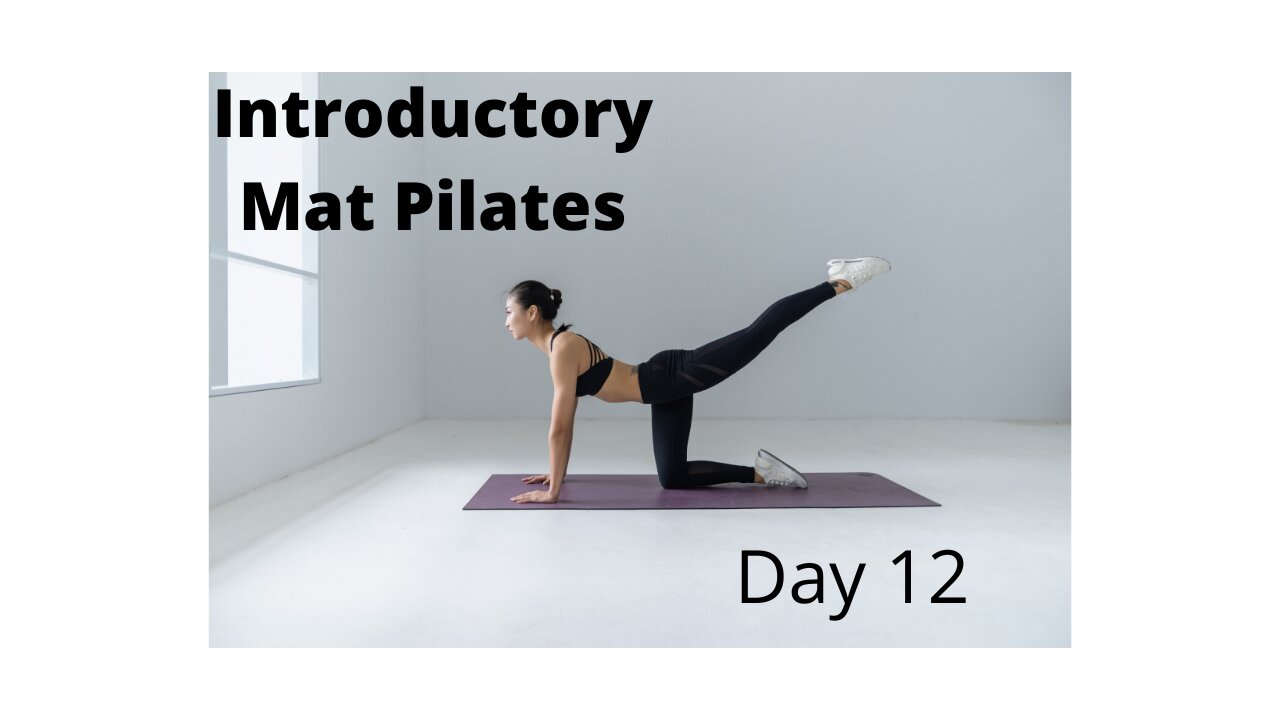 Introductory Mat Pilates Workout Day 12