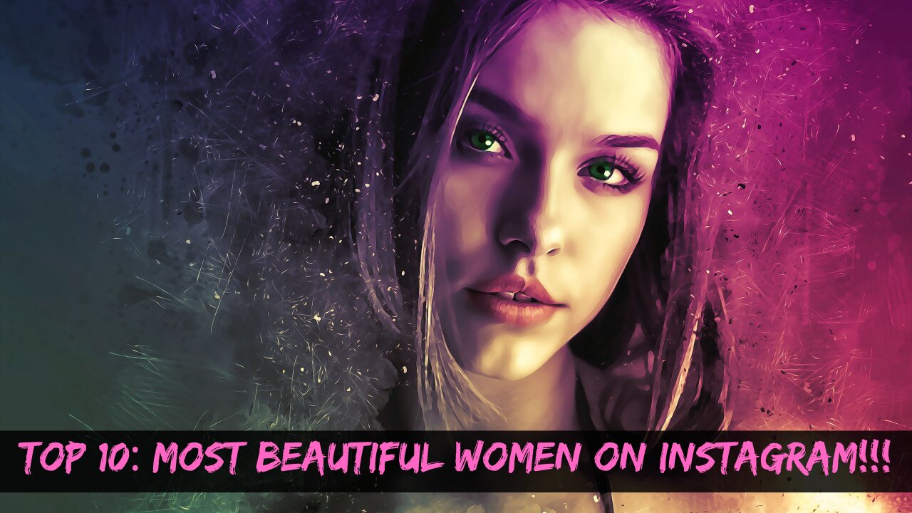 TOP 10: Most Beautiful Women on Instagram! #beautifulwomen #top10