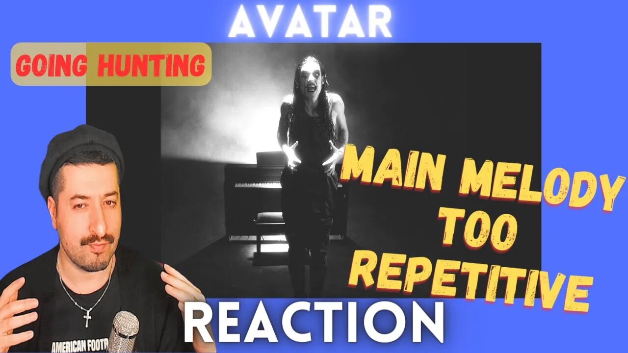 MAIN MELODY TOO REPETITIVE - AVATAR - Going Hunting Reaction