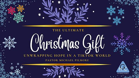 The Ultimate Gift: Unwrapping Hope in a TikTok World