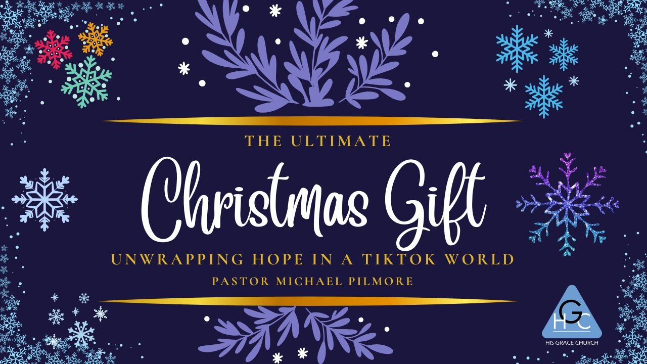 The Ultimate Gift: Unwrapping Hope in a TikTok World