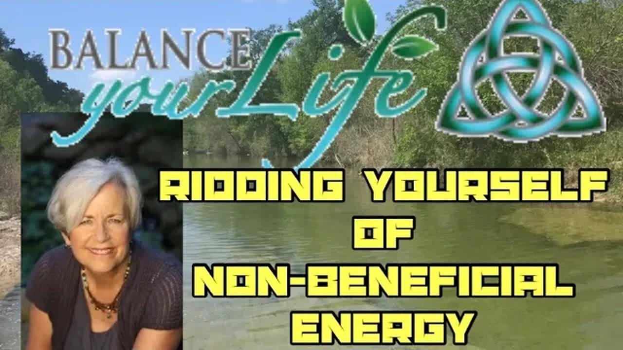 Ridding Yourself Of Non-Beneficial Energy