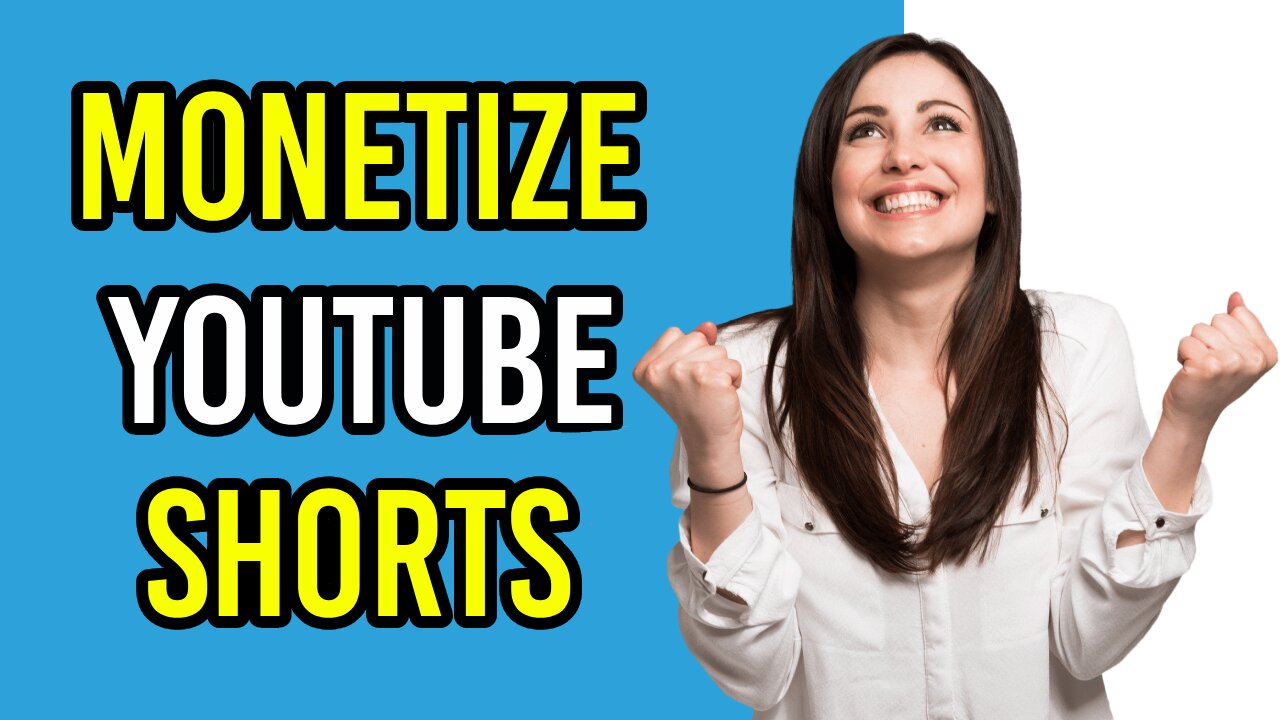 Monetize YouTube Shorts