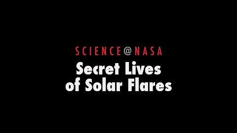 ScienceCast 28: The Secret Lives of Solar Flares