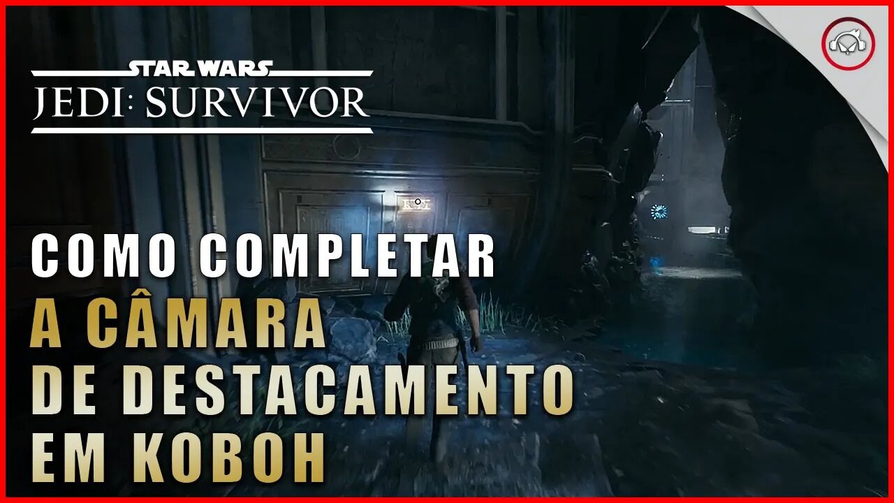 Star Wars Jedi Survivor, Como completar a Câmara de Destacamento em Koboh | Super-Dica Pt-BR