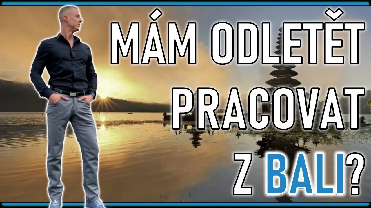 Mám odletět pracovat z Bali?