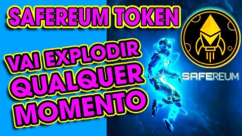 SAFEREUM TOKEN VAI EXPLODIR A QUALQUER MOMENTO