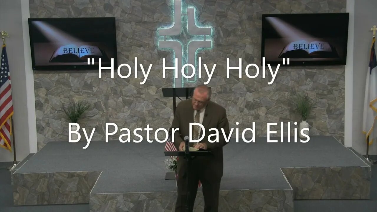 "Holy Holy Holy" By Pastor David Ellis
