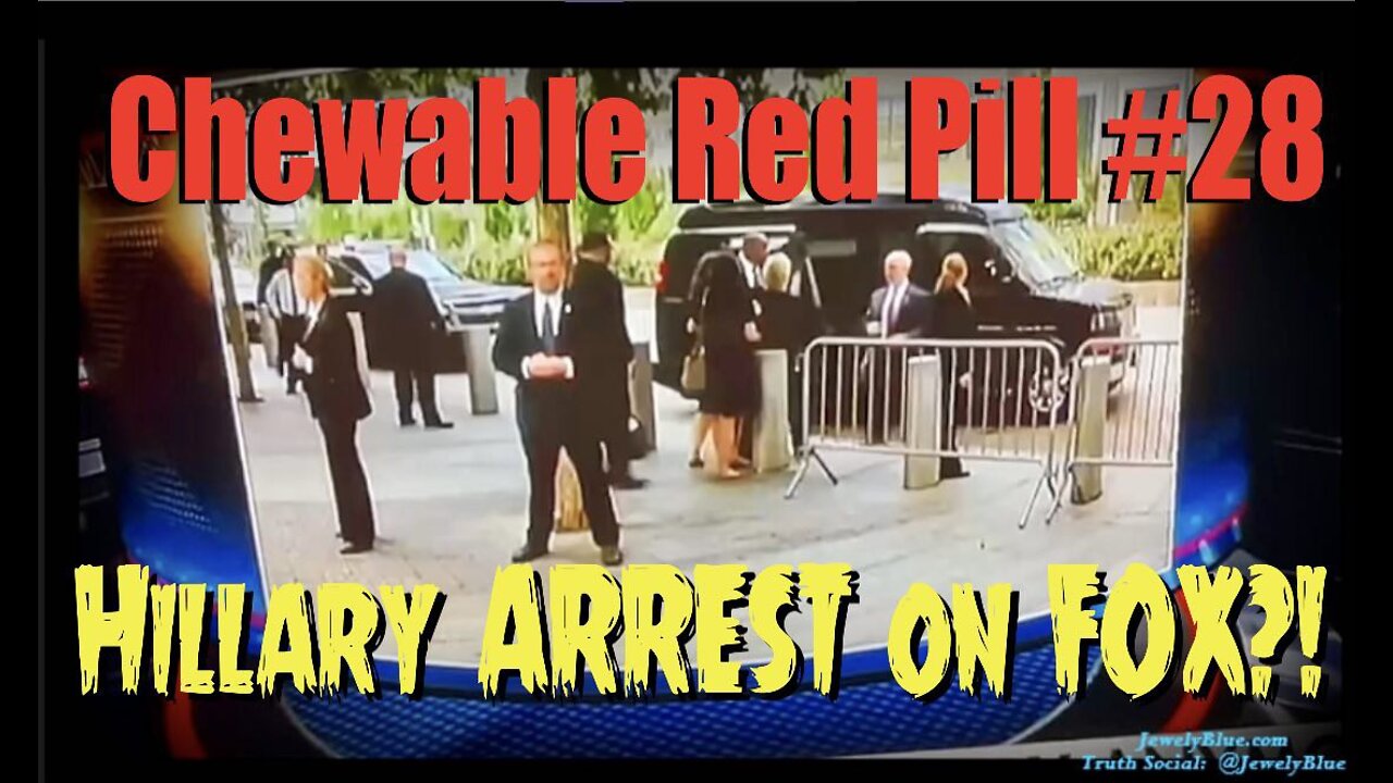 💊Chewable Red Pill #28: FOX Shows 2016 Hillary ARREST "Conspiracy" on Nightly News!