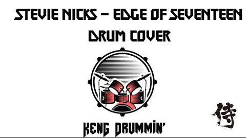 Stevie Nicks - Edge of Seventeen Drum Cover KenG Samurai