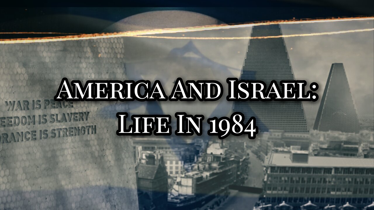 America And Israel: Life In 1984 (Mini-Documentary) (2024)