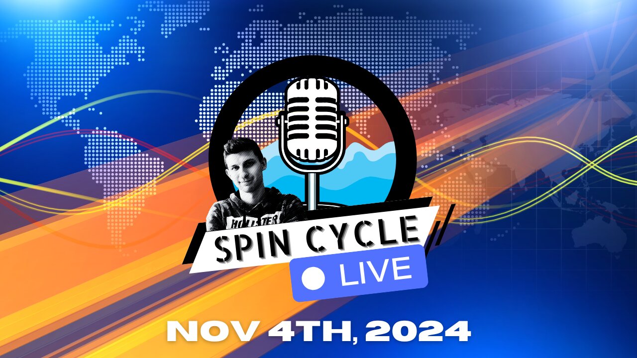 Spin Cycle LIVE 11/04/24 - ELECTION EVE!