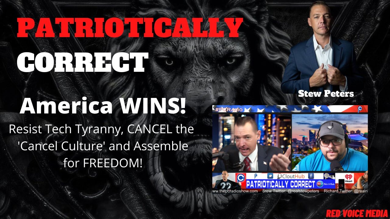 America WINS! Resist Tech Tyranny, CANCEL the 'Cancel Culture', and Assemble for FREEDOM!