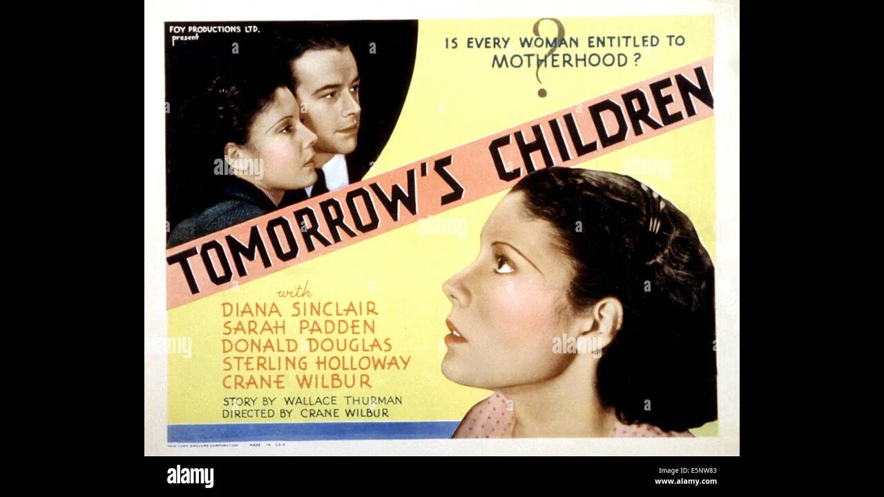 Tomorrow's Children, a 1934 Film - Is Every Woman Entitled to Motherhood?