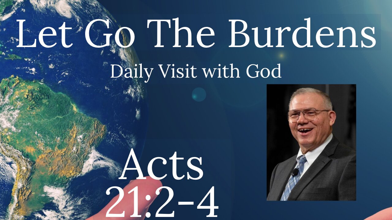 Acts 21:2-4, Unbear Those Burdens