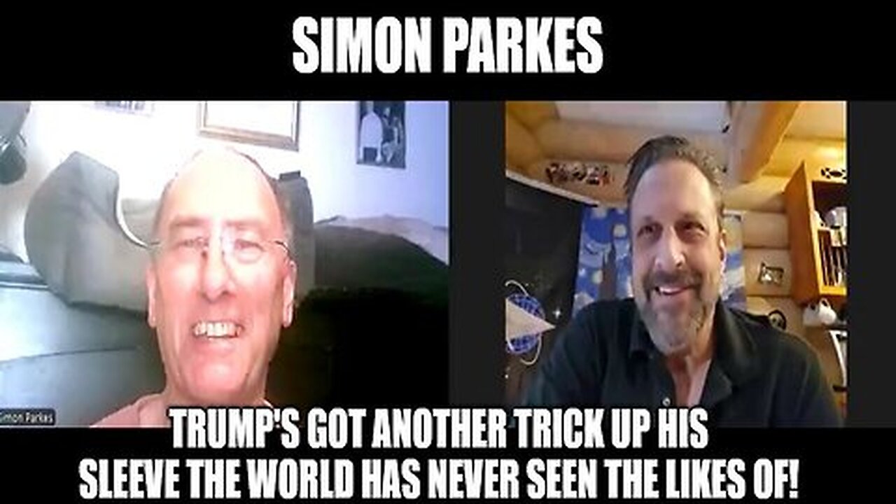 Simon Parkes- Trump's Got Another Trick Up His Sleeve Which the World Has Never Seen the Likes Of!