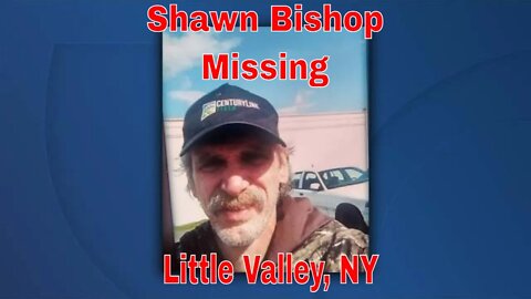 Shawn Bishop Missing From Little Valley NY