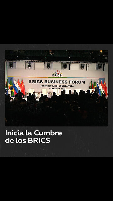 Inicia la Cumbre de los BRICS en Johannesburgo