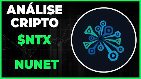 ANÁLISE CRIPTO NTX NUNET - DIA 09-03-23 - #ntx #nunet