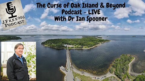 The Curse of Oak Island & Beyond Podcast - LIVE - Dr. Ian Spooner and Tony Sampson at Oak Is Resort