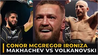 CONOR MCGREGOR IRONIZA COMBATE ENTRE MAKHACHEV E VOLKANOVSKI!