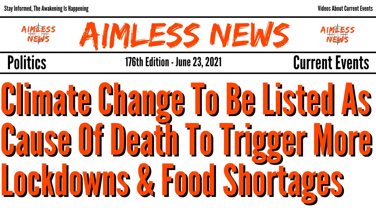 Climate Change To Be Listed As Cause Of Death To Trigger More Lockdowns & Food Shortages