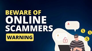WARNING: BEWARE OF SCAMMERS