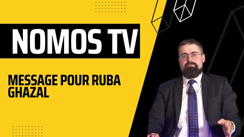 Nomos TV - Message à Ruba Ghazal