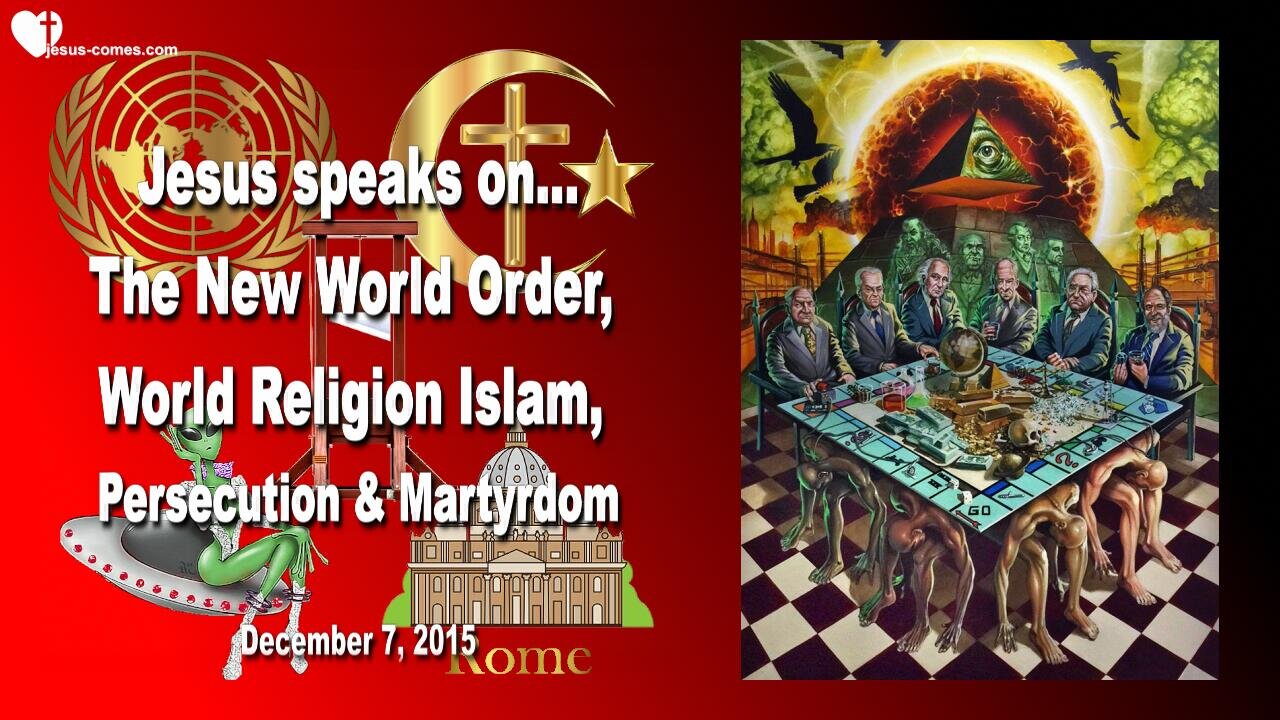 New World Order, One World Religion, Persecution & Martyrdom ❤️ Love Letter from Jesus