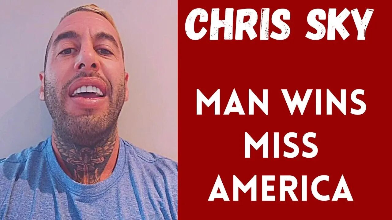 Chris Sky: Man WINS Miss America Contest!