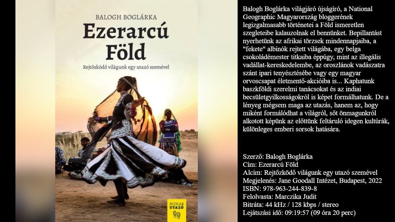 Balogh Boglárka: Ezerarcú Föld (Rejtőzködő világunk egy utazó szemével) J. Goodall Int., Bp, 2022