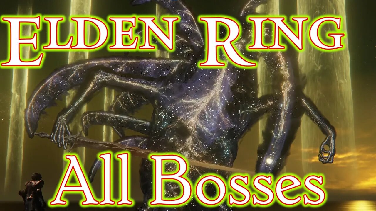 All Bosses (with timestamps) - Elden Ring