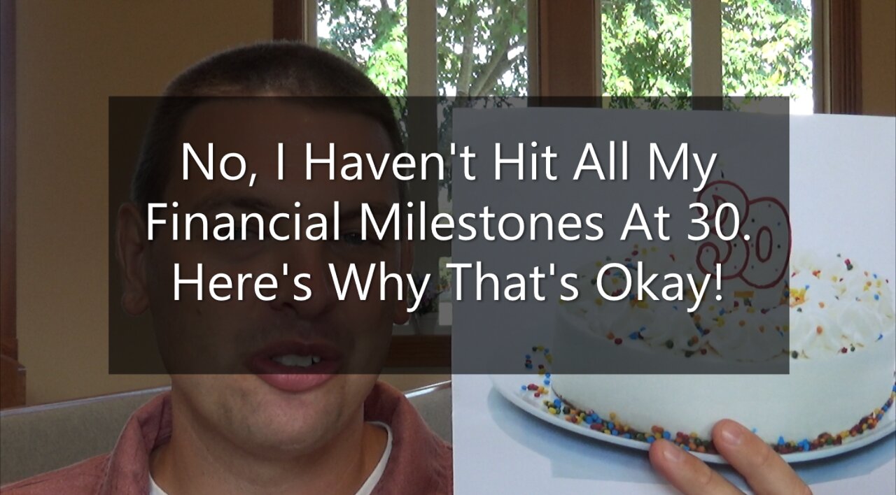 No, I Haven't Hit All My Financial Milestones At 30. Here's Why That's Ok!