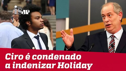 Ciro Gomes é condenado a indenizar Holiday