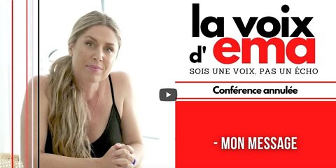 La Voix dEma - #45 - Conférence annulée. Mon message.