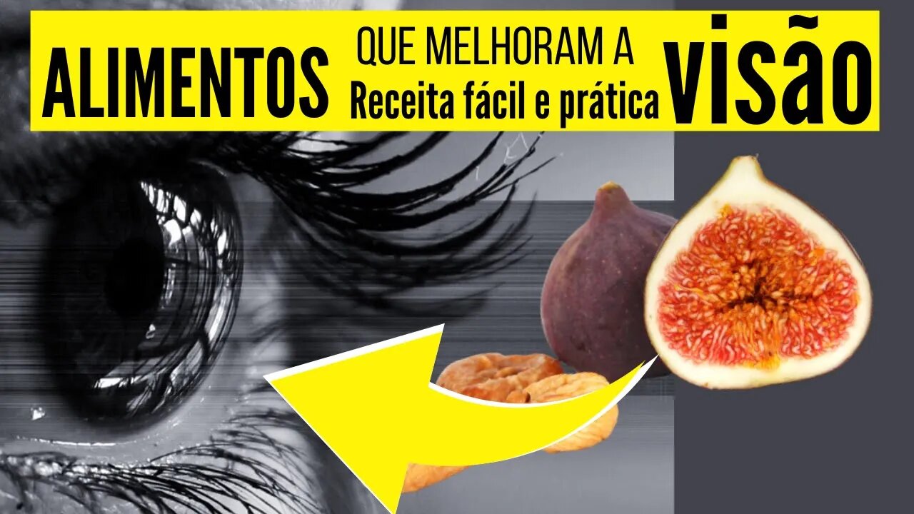 ALIMENTOS QUE MELHORAM A VISÃO | NÃO USE ÓCULOS | RECEITA FÁCIL E PRÁTICA DE FAZER