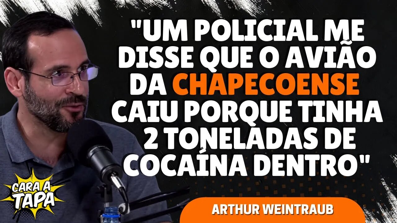 ARTHUR WEINTRAUB ACREDITA QUE ACIDENTE DA CHAPECOENSE ACONTECEU POR CAUSA DO TRÁFICO DE DROGAS