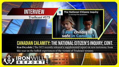 Canadian Calamity: The National Citizens Inquiry, Cont. | Ken Drysdale