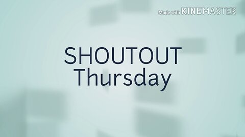 (2018 Thankstank REUPLOAD) SHOUTOUT THURSDAY