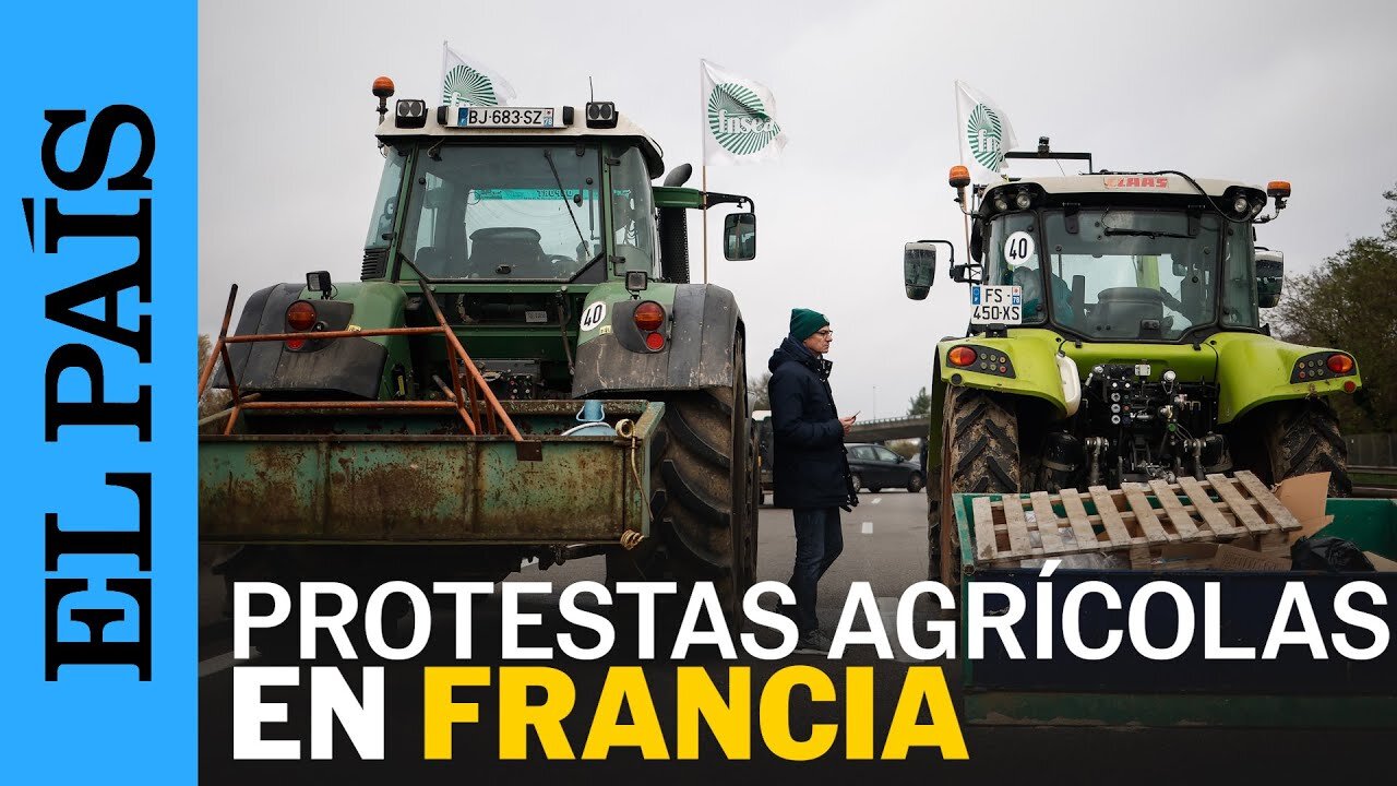 FRANCIA | Agricultores bloquean una autopista en protesta por el acuerdo Mercosur | EL PAÍS