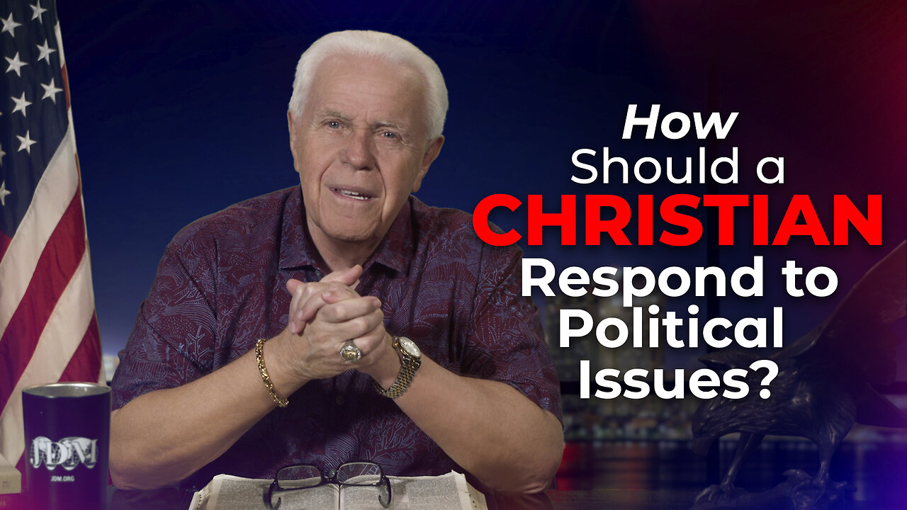 How Should a Christian Respond to Political Issues?