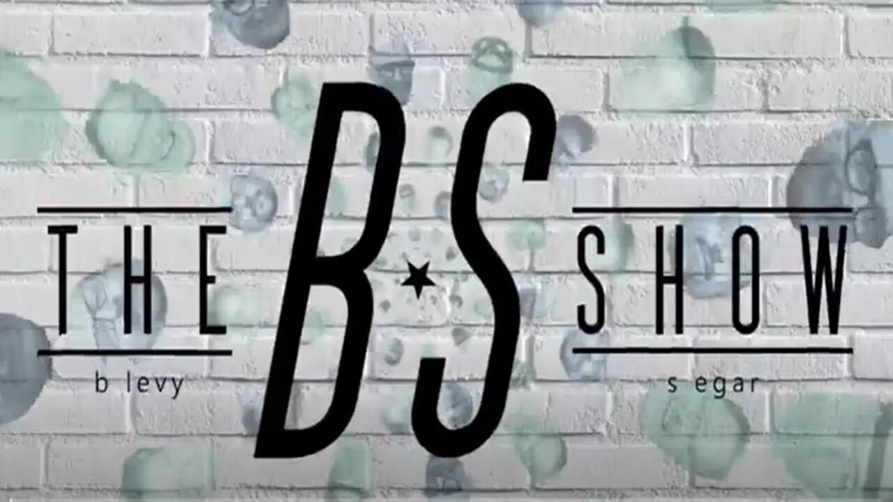 The BS Show 05/10/2023