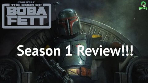 The Book Of Boba Fett Season 1 Review!!!