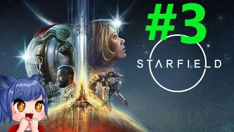 Starfield Full Playthrough Part 3