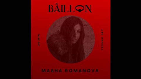 Masha Romanova @ Bâillon Podcast #013