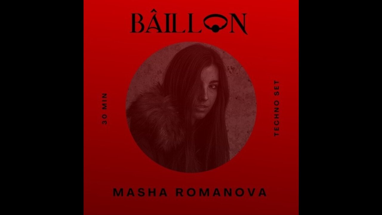 Masha Romanova @ Bâillon Podcast #013